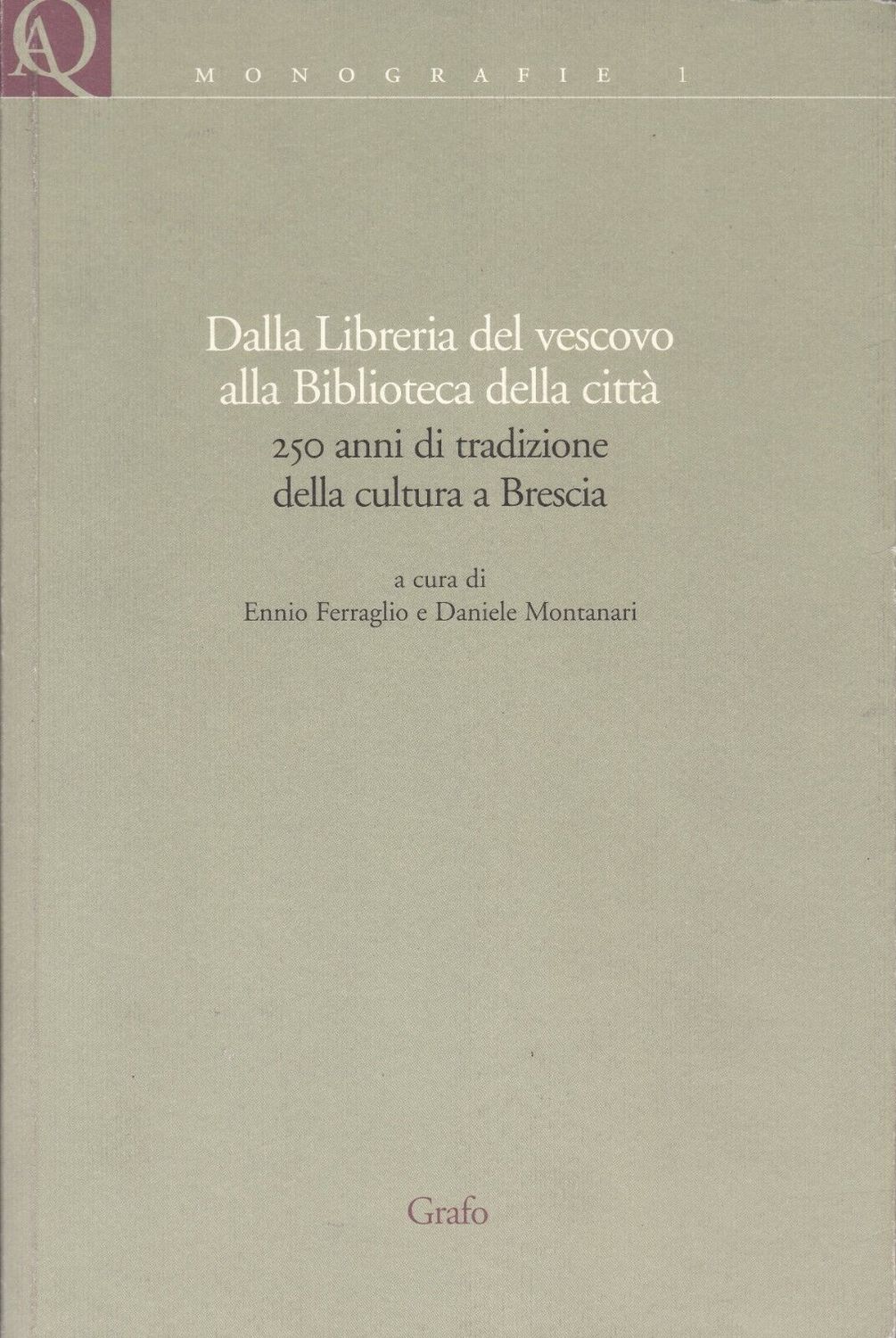 DALLA LIBRERIA DEL VESCOVO ALLA BIBLIOTECA DELLA CITTÀ