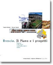 BRESCIA. IL PIANO E I PROGETTI