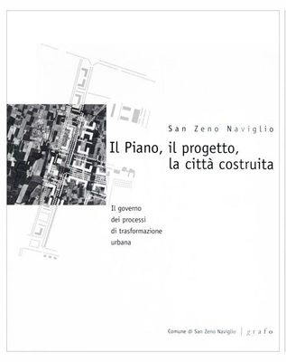 SAN ZENO NAVIGLIO, IL PIANO, IL PROGETTO, LA CITTÀ COSTRUITA