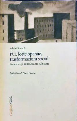 PCI, LOTTE OPERAIE, TRASFORMAZIONI SOCIALI