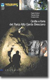 GROTTE E FORRE DEL PARCO ALTO GARDA BRESCIANO