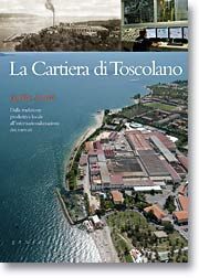 LA CARTIERA DI TOSCOLANO 1906-2006