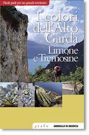 I COLORI DELL’ALTO GARDA. LIMONE E TREMOSINE