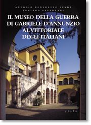 IL MUSEO DELLA GUERRA DI GABRIELE D’ANNUNZIO AL VITTORIALE DEGLI ITALIANI