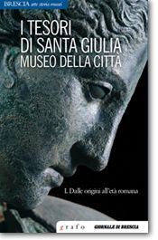 I TESORI DI SANTA GIULIA MUSEO DELLA CITTÀ