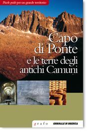 CAPO DI PONTE E LE TERRE DEGLI ANTICHI CAMUNI