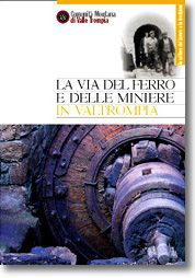 LA VIA DEL FERRO E DELLE MINIERE IN VALTROMPIA