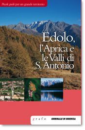 EDOLO, L’APRICA E LE VALLI DI S. ANTONIO