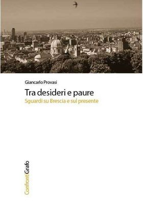 TRA DESIDERI E PAURE