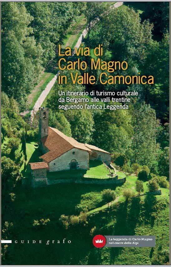LA VIA DI CARLO MAGNO IN VALLE CAMONICA