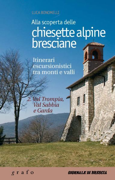 ALLA SCOPERTA DELLE CHIESETTE ALPINE BRESCIANE