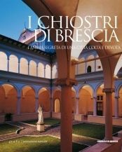 I CHIOSTRI DI BRESCIA
