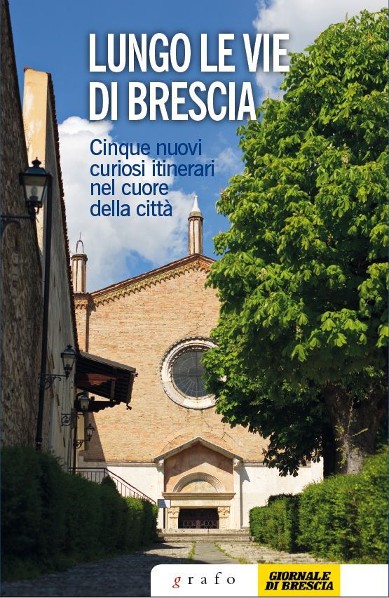 LUNGO LE VIE DI BRESCIA