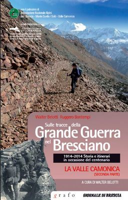 SULLE TRACCE DELLA GRANDE GUERRA NEL BRESCIANO - vol. 2
