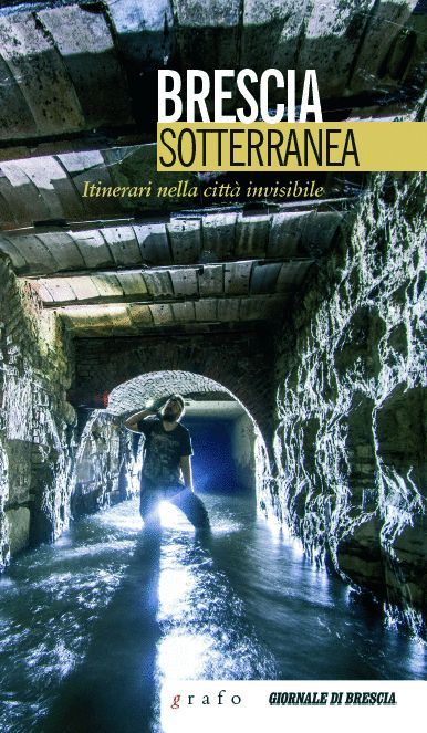 BRESCIA SOTTERRANEA