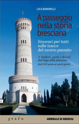 A PASSEGGIO NELLA STORIA BRESCIANA