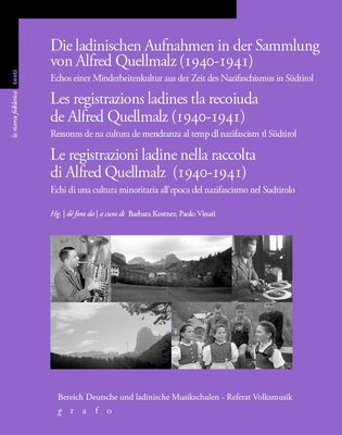 LE REGISTRAZIONI LADINE NELLA RACCOLTA DI ALFRED QUELLMALZ (1940-1941)