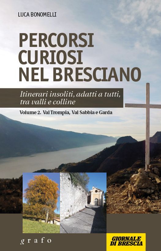PERCORSI CURIOSI NEL BRESCIANO