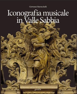 ICONOGRAFIA MUSICALE IN VALLE SABBIA