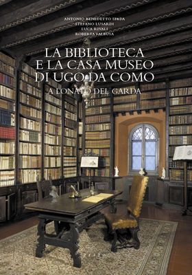 LA BIBLIOTECA E LA CASA MUSEO DI UGO DA COMO