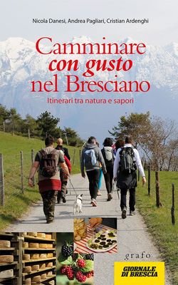 CAMMINARE CON GUSTO NEL BRESCIANO