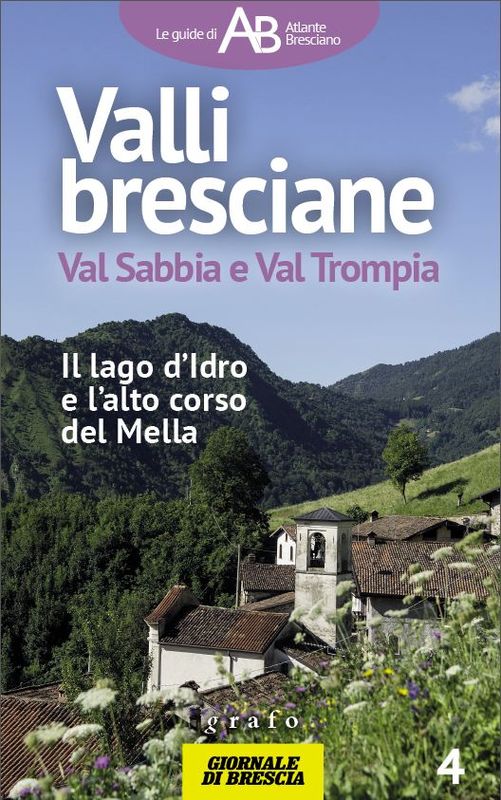 VALLI BRESCIANE. VAL SABBIA E VAL TROMPIA