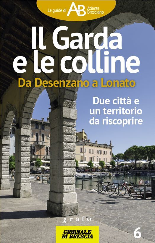 IL GARDA E LE COLLINE. DA DESENZANO A LONATO