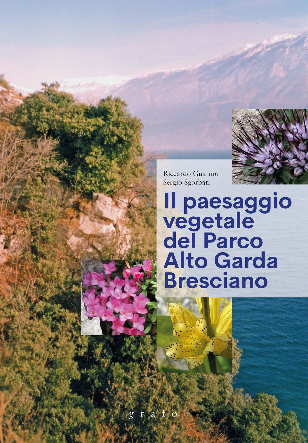 IL PAESAGGIO VEGETALE DEL PARCO ALTO GARDA BRESCIANO