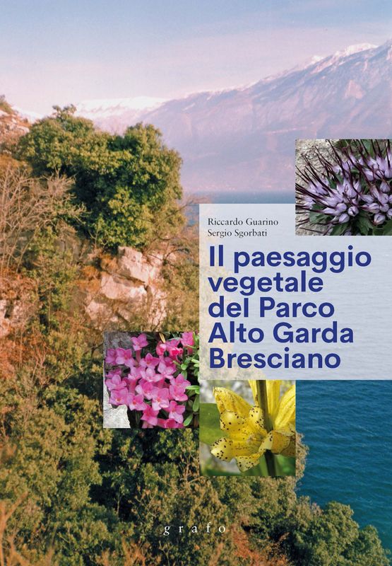 IL PAESAGGIO VEGETALE DEL PARCO ALTO GARDA BRESCIANO