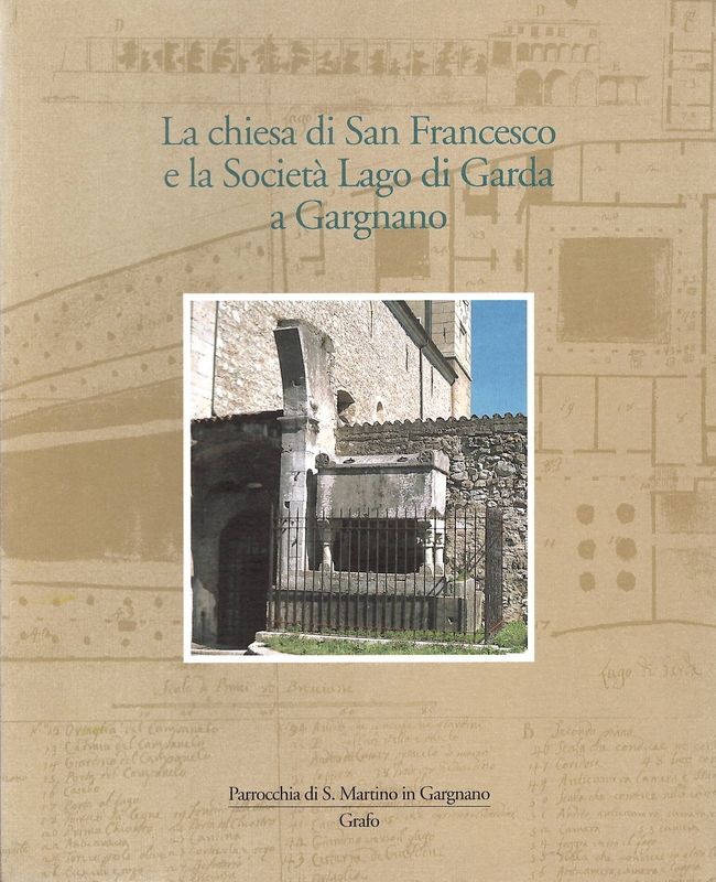 LA CHIESA DI S. FRANCESCO E LA SOCIETÀ LAGO DI GARDA A GARGNANO
