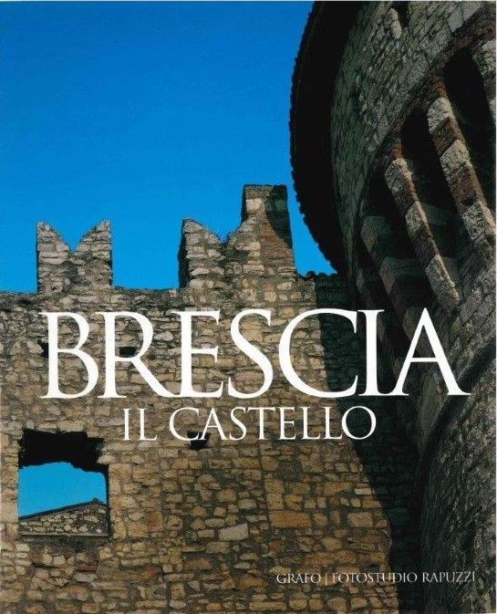 BRESCIA. IL CASTELLO