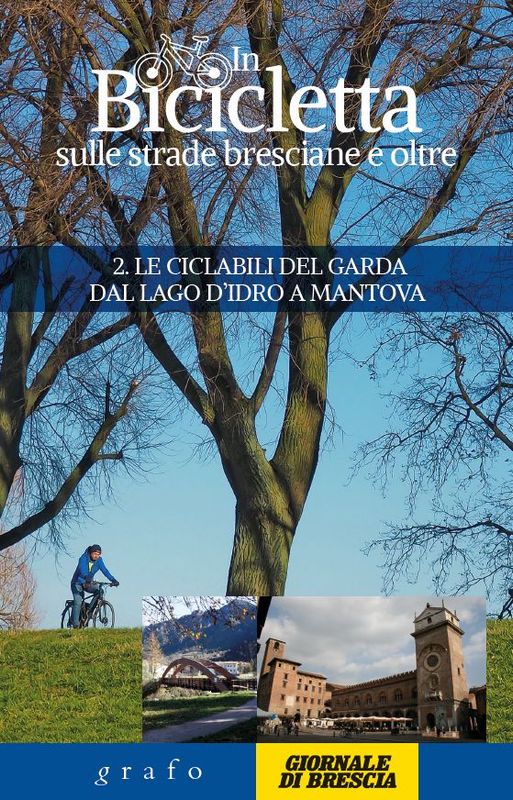 IN BICICLETTA SULLE STRADE BRESCIANE E OLTRE