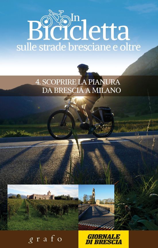 IN BICICLETTA SULLE STRADE BRESCIANE E OLTRE