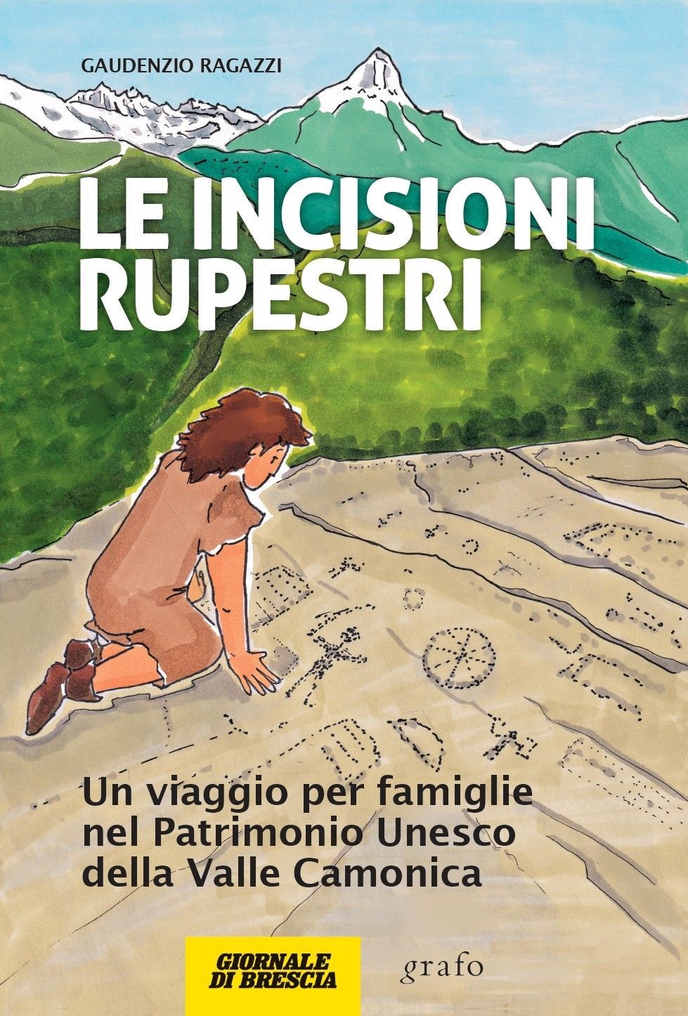 LE INCISIONI RUPESTRI LE INCISIONI RUPESTRI