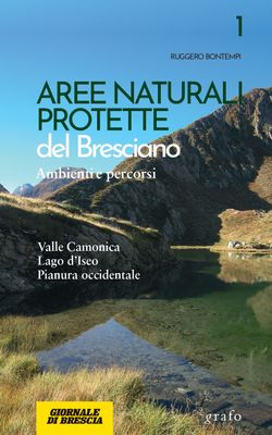 AREE NATURALI PROTETTE DEL BRESCIANO AREE NATURALI PROTETTE DEL BRESCIANO