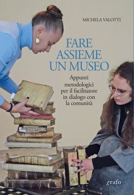 FARE ASSIEME UN MUSEO FARE ASSIEME UN MUSEO