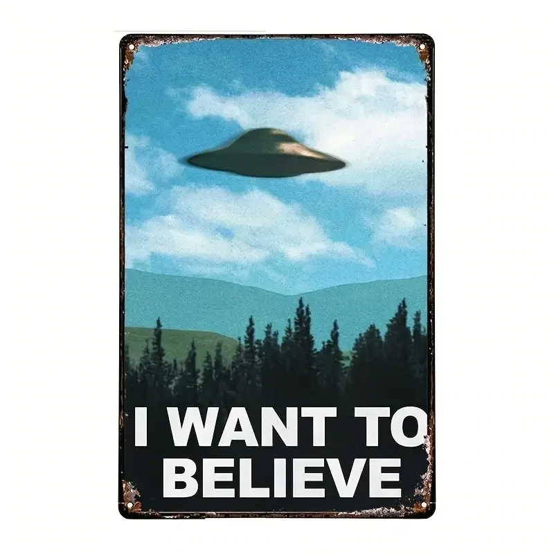 I Want To Believe Metal Tin Sign