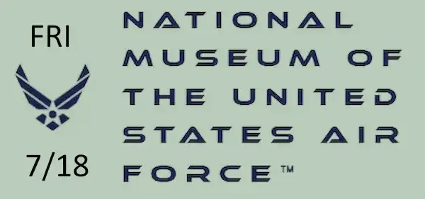FRIDAY TOUR - Wright Patterson National  Museum of the U.S. Air Force