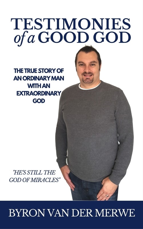 Testimonies of a Good God by Byron van der Merwe paperback edition UK delivery only