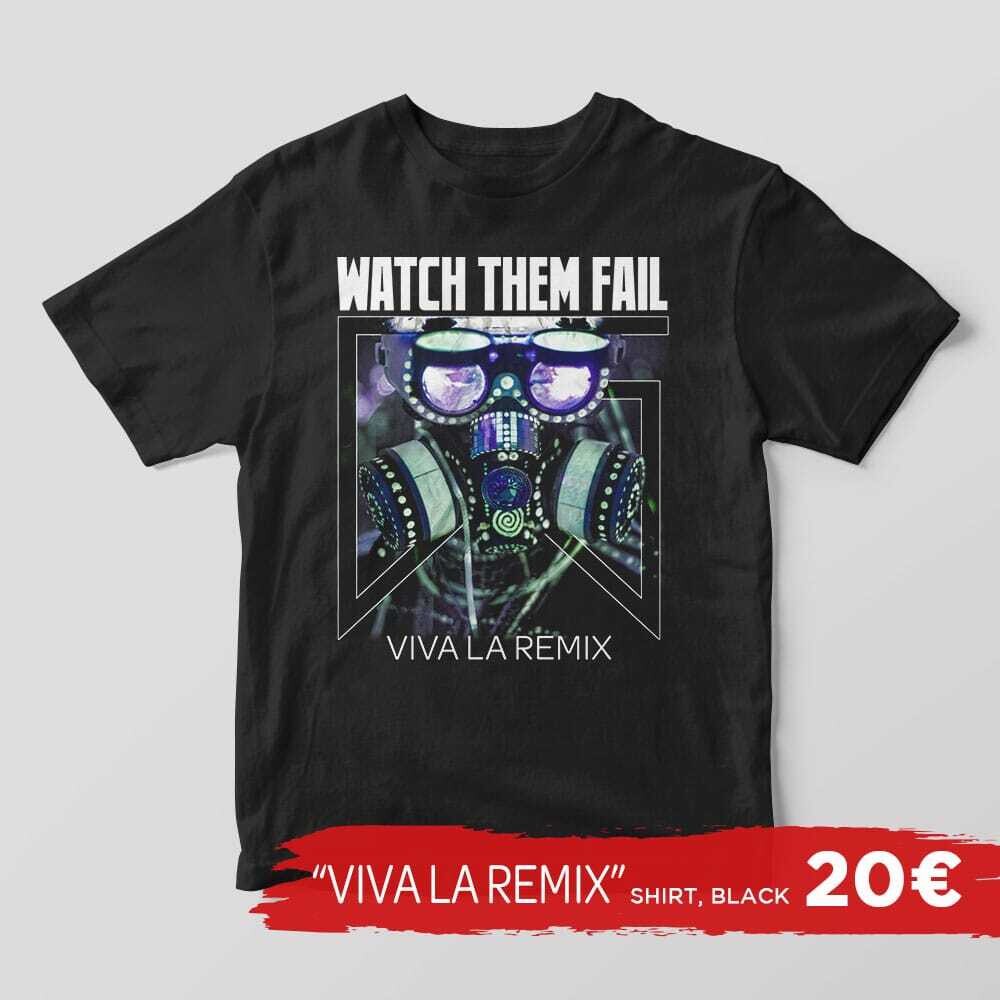 WATCH THEM FAIL - Viva La Remix Shirt Black