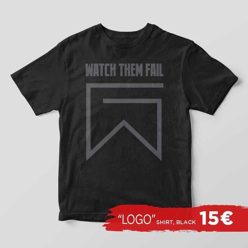 WATCH THEM FAIL - Logo Shirt
