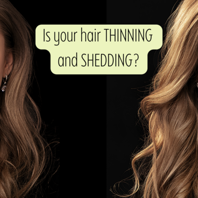 Is your hair THINNING and SHEDDING?