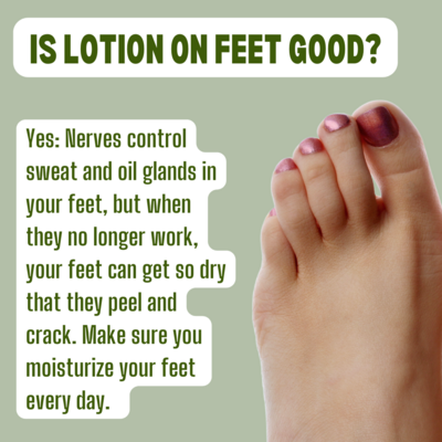 Is lotion on feet good?