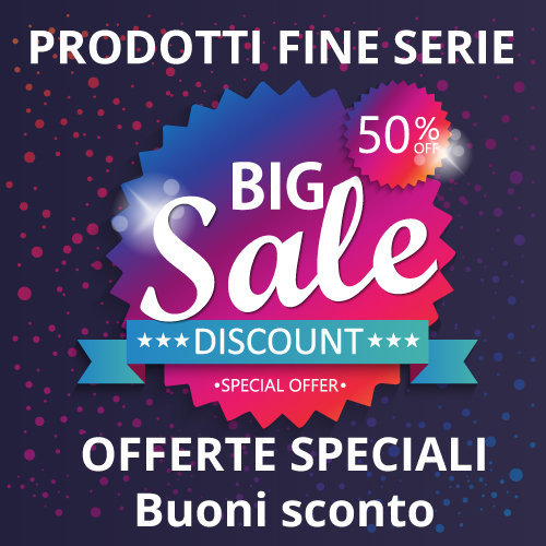 OFFERTE - PRODOTTI FINE SERIE
