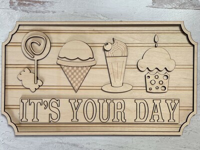 It's Your Day Wooden Birthday Sign