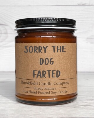 Shady Flame - Sorry The Dog Farted - Soy Candle - Hand Poured Candle - Great Gift