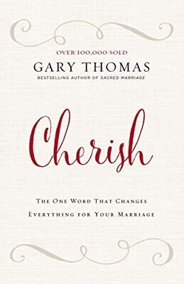 Cherish One Word That Changes Everything for Your Marriage