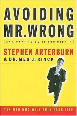 Avoiding Mr Wrong&What To Do If You Didn't Ten Men Who Will Ruin Your Life
