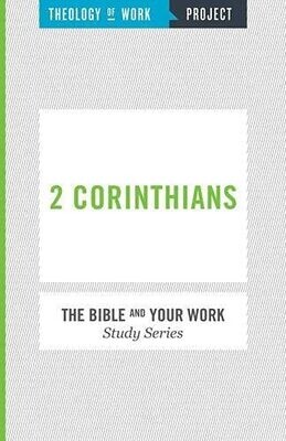 2 Corinthians [ Bible&Your Work Study Series]