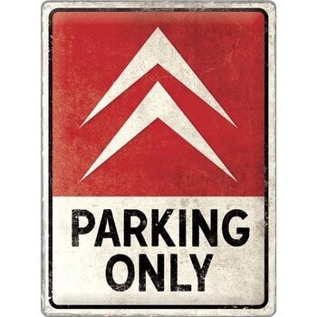Plaque métal 30 x 40 cm - Citroën - Parking Only